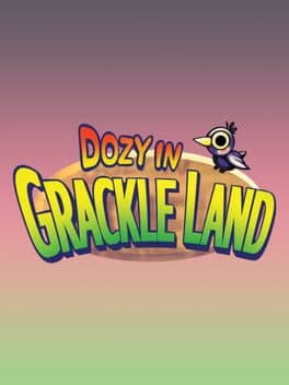 Dozy in Grackleland cover art