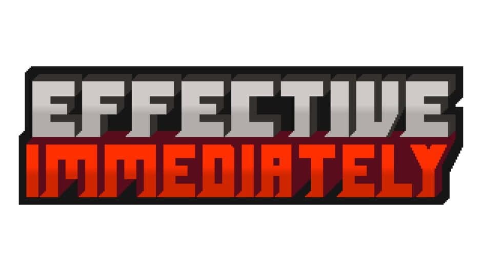 Effective Immediately banner