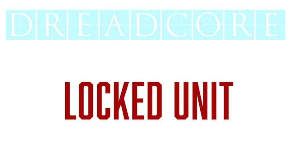 Dreadcore: Locked Unit banner
