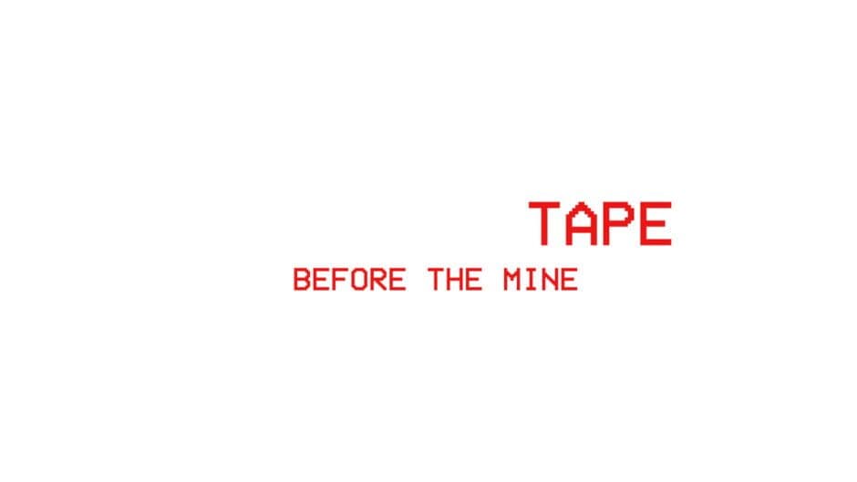 The Last Tape: Before the Mine banner