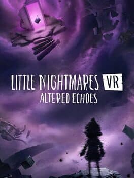 Little Nightmares VR: Altered Echoes cover art