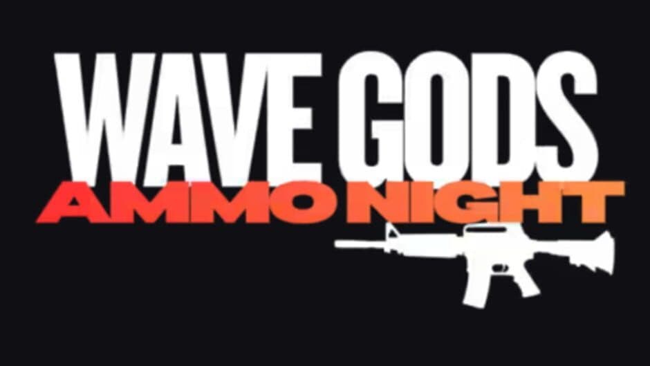 Wave Gods: Ammo Night banner